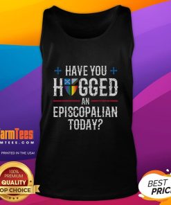 Top Have You Hugged An Episcopalian Today Church Tank Top in vibrant colors, perfect for casual worship and community events.