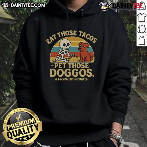 Skeleton dog hoodie featuring 'Nice Eat Those Tacos, Pet Those Doggos' design, perfect for taco and dog lovers.