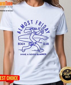 Awesome Almost Friday Beach Club dog graphic on a summer ladies tee, perfect for beach days and fun summer vibes.