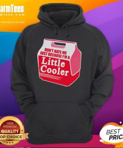 Awesome Don't Hate Me Because I'm A Little Cooler Cooling Box Hoodie in vibrant colors, perfect for casual wear.