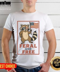 Awesome Feral And Free Raccoon America Flag T-Shirt featuring a playful raccoon with a patriotic design.
