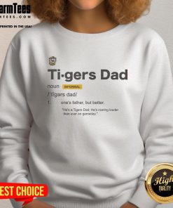 Awesome Fort Hays State Tigers Dad Definition Sweatshirt showcasing pride for FHSU, perfect for fans and fathers.