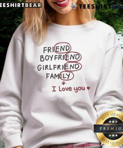 Awesome Friend Boyfriend Girlfriend Family I Love You Sweatshirt in cozy fabric, perfect for expressing love and friendship.
