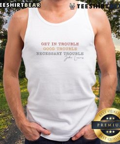 John Lewis tank top featuring 'Good Trouble' slogan, perfect for inspiring activism and embracing necessary trouble.