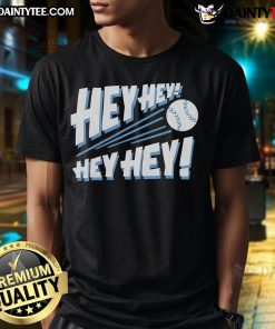 Awesome Hey Hey Hey Hey Baseball T-Shirt featuring vibrant colors and a fun graphic design for sports enthusiasts.