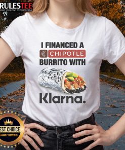 Womens tee featuring 'I Financed A Burrito With Klarna' slogan, perfect for fans of fun fashion and food humor.