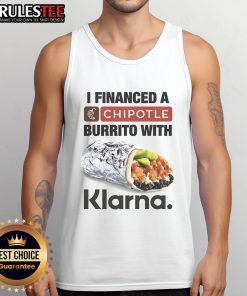 Person wearing an 'Awesome I Financed A Burrito With Klarna' tank top, showcasing fun finance-themed fashion.