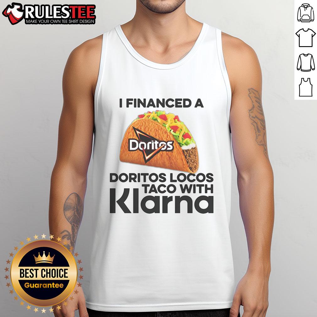 Awesome I Financed A Taco With Klarna Tank Top Awesome I Financed A Taco With Klarna tank top design featuring a taco graphic and playful text.