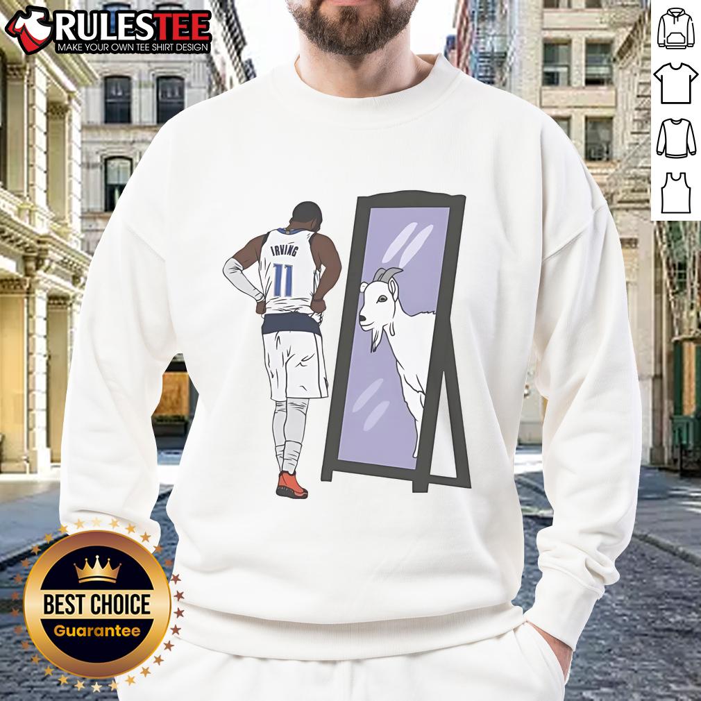 Awesome Kyrie Irving Mirror Goat Dallas Sweatshirt Alt Text: Awesome Kyrie Irving mirror GOAT Dallas sweatshirt featuring stylish design and vibrant colors for fans.