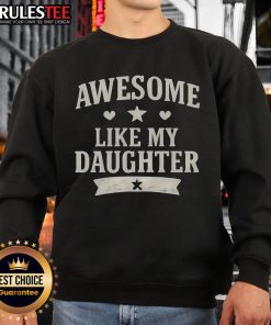 Vintage classic sweatshirt featuring 'Awesome Like My Daughter' design, perfect for proud parents and stylish outfits.