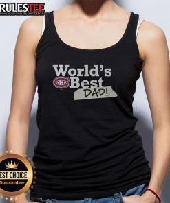Awesome Montreal Canadiens World's Best Dad tank top featuring team colors and logo, perfect for proud dads and hockey fans.