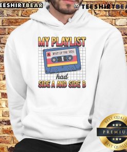 Awesome 80s retro hoodie featuring 'My Playlist: Side A and Side B Best of the 80s' design, perfect for vintage music lovers.