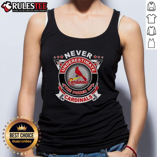 Cardinals tank top featuring bold design, showcasing the phrase 'Never Underestimate The Power Of Cardinals'.