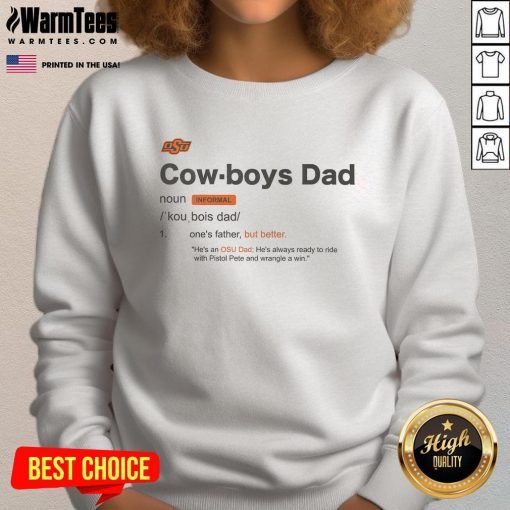Awesome Oklahoma State Cowboys Dad Definition Sweatshirt featuring bold graphics and cozy design for fans.