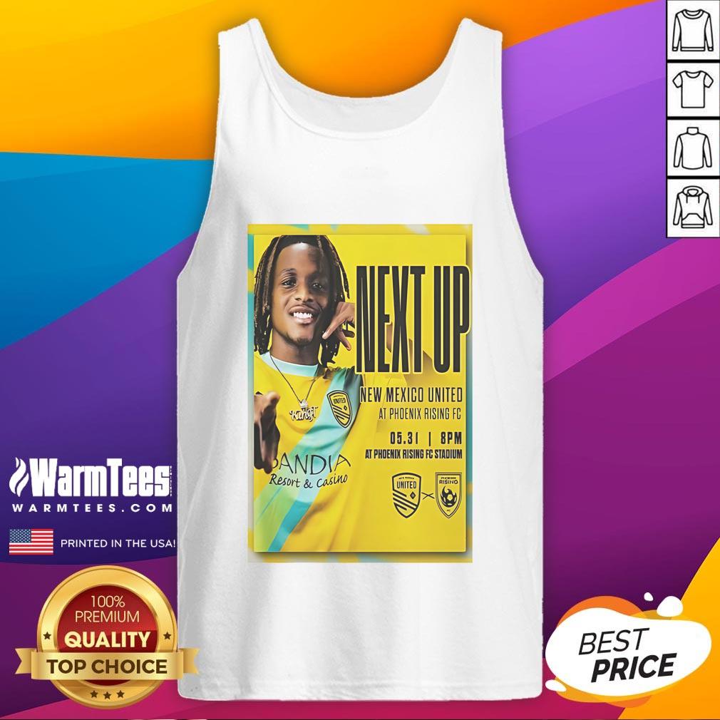 Awesome Phoenix Rising Fc May 31 2025 Next Up New Mexico United Tank Top Awesome Phoenix Rising FC tank top for May 31, 2025 match against New Mexico United, showcasing team spirit and style.