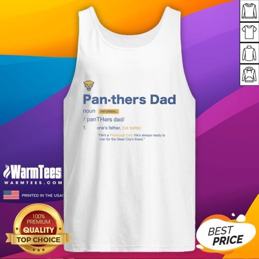 Awesome Pittsburgh Panthers Dad Definition Tank Top featuring bold graphics and comfortable fit for passionate fans.