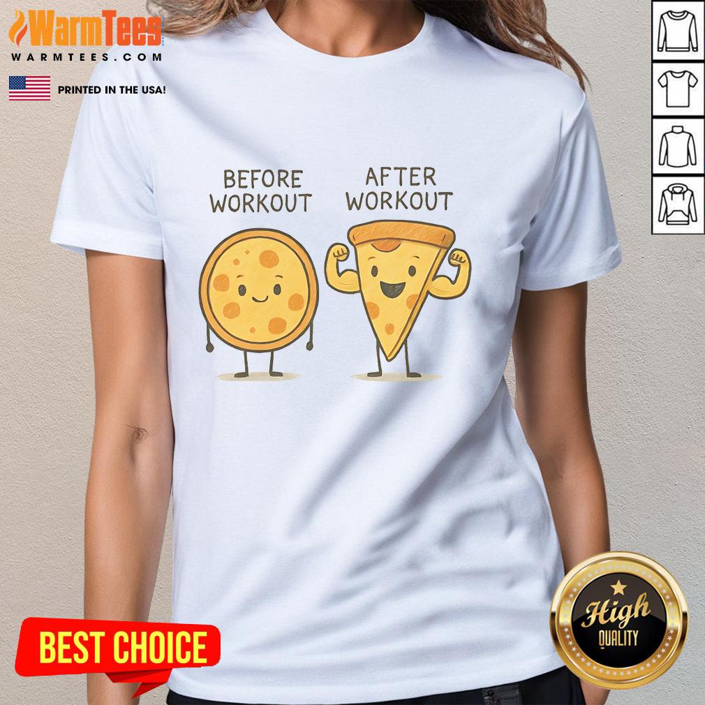 Awesome Pizza Before Workout After Workout Cute Ladies Tee Alt Text: Cute ladies enjoying awesome pizza before and after workout, showcasing fun fitness lifestyle and delicious food choice.