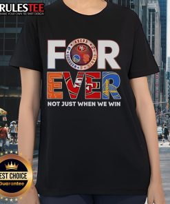 Awesome San Francisco Sports Forever tee for ladies, celebrating team spirit beyond just victories.