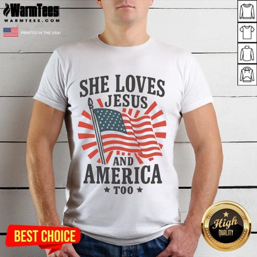 Alt Text: Awesome She Loves Jesus And America Too T-Shirt featuring patriotic design and faith-inspired message.