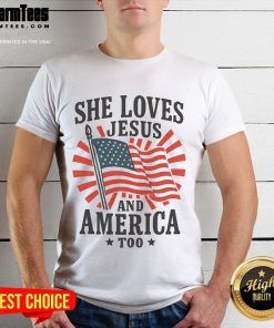 Alt Text: Awesome She Loves Jesus And America Too T-Shirt featuring patriotic design and faith-inspired message.