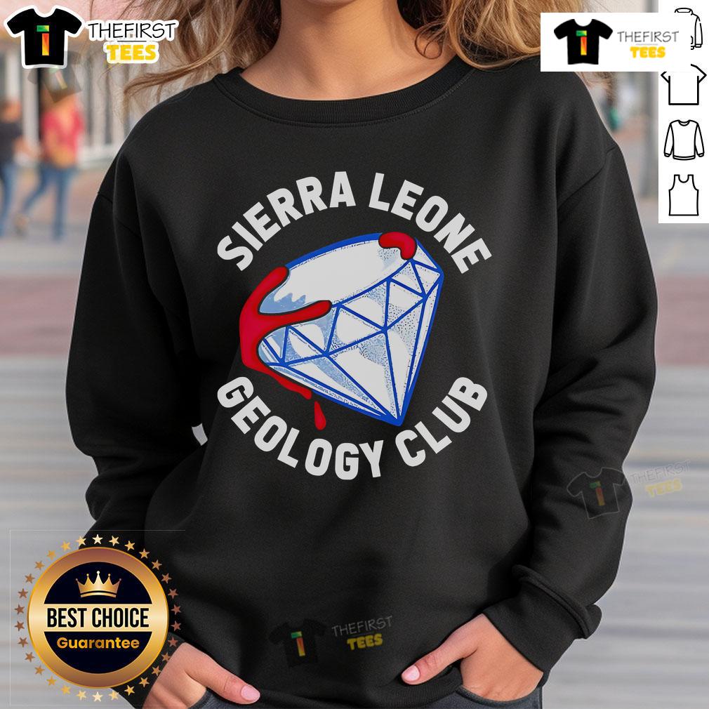 Awesome Sierra Leone Geology Club Sweatshirt Awesome Sierra Leone Geology Club sweatshirt featuring a stylish design for geology enthusiasts and club members.