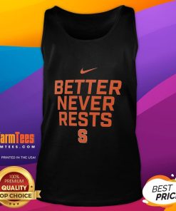 Awesome Syracuse Orange Better Never Rests tank top in vibrant orange, perfect for fans showing team spirit.