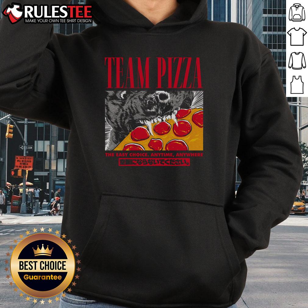 Awesome Team Pizza The Easy Choice Anytime Anywhere Hoodie Awesome Team Pizza hoodie design: 'The Easy Choice Anytime Anywhere' - perfect for pizza lovers and casual wear.