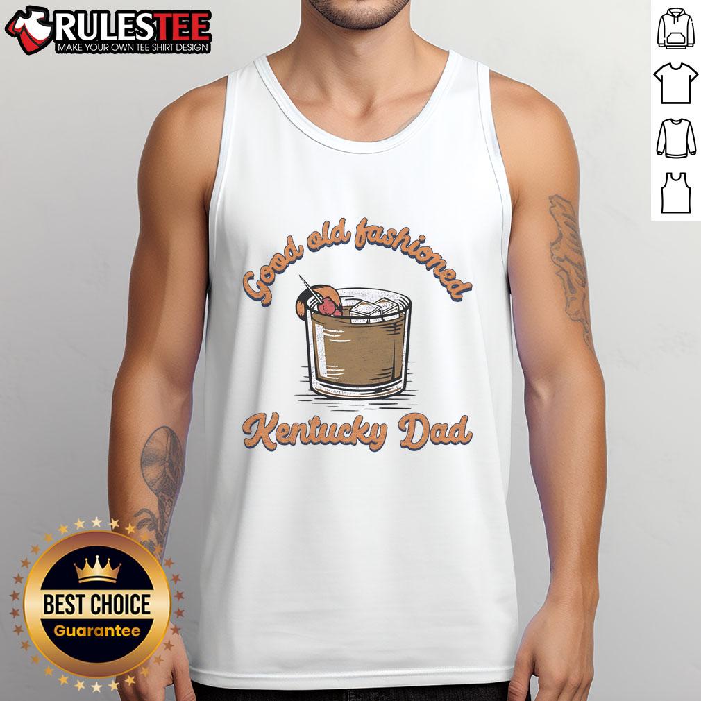 Awesome The Good Old Fashioned Kentucky Dad Tank Top Awesome Good Old Fashioned Kentucky Dad Tank Top featuring a vintage design perfect for summer outings and family gatherings.