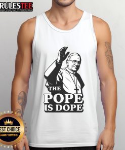 Awesome Pope Leo XIV tank top featuring vibrant design and bold 'The Pope is Dope' slogan for stylish religious apparel.