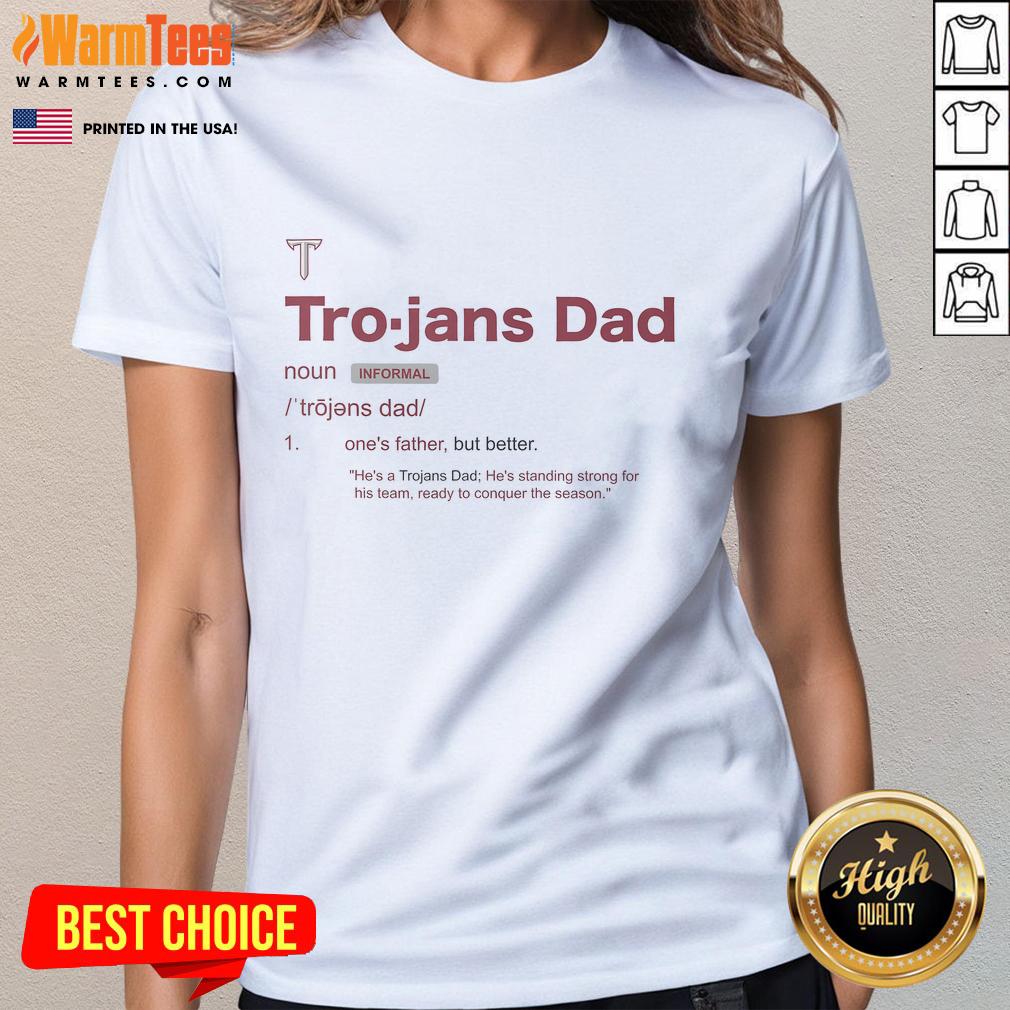 Awesome Troy Trojans Dad Definition Ladies Tee Awesome Troy Trojans Dad Definition Ladies Tee featuring a stylish design perfect for proud Trojan fans.