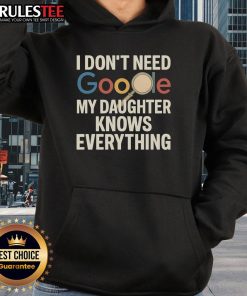 Alt Text: Vintage I Don't Need Google, My Daughter Knows Everything hoodie, perfect for proud parents and casual wear.