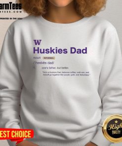 Awesome Washington Huskies Dad Definition Sweatshirt featuring a bold design perfect for proud Huskies fans.
