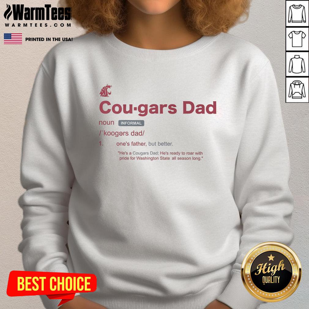 Awesome Washington State Cougars Dad Definition Sweatshirt Alt Text: Awesome Washington State Cougars Dad Definition Sweatshirt featuring bold text and a cozy design for fans.