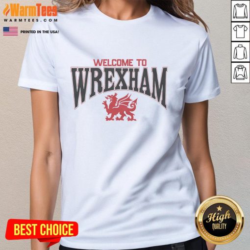 Awesome Welcome to Wrexham Dragon Ladies Tee featuring vibrant design and team colors for fans and supporters.