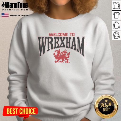 Awesome Welcome to Wrexham dragon sweatshirt featuring vibrant design, perfect for fans and casual wear.