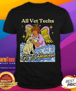 Alt Text: Cute 'All Vet Techs Go To Heaven' T-Shirt design featuring playful graphics, perfect for animal lovers and vet techs.