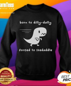Alt Text: Cute Born To Dilly Dally Forced To Skedaddle Dino Run Sweatshirt featuring a playful dinosaur graphic.
