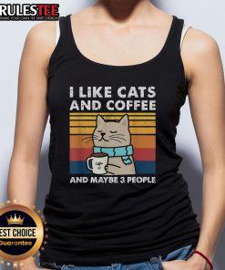 Cute cat graphic on a vintage tank top that says 'I Like Cats And Coffee And Maybe 3 People'.