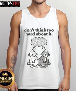 Alt Text: Cute cats graphic tank top with 'Don't Think Too Hard About It' slogan, perfect for cat lovers and casual wear.