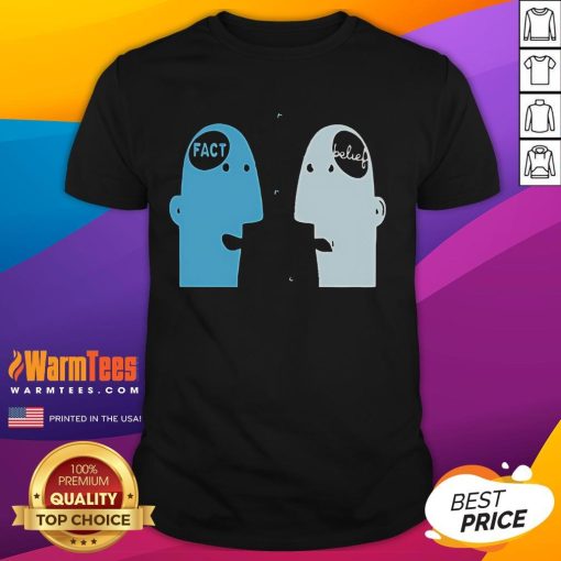 Alt Text: Cute Cognitive Dissonance Fact Vs Belief T-Shirt featuring a playful design for psychology enthusiasts.