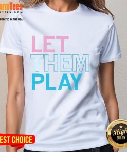 Adorable ladies tee featuring playful design, perfect for casual outings. Shop the Cute Let Them Play collection today!