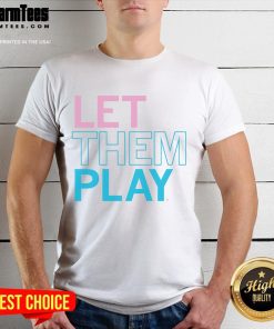 Cute Let Them Play T-Shirt featuring playful design, perfect for kids' casual wear and outdoor activities.