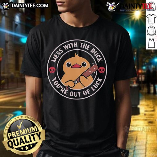Alt Text: Cute Mess With The Duck You're Out Of Luck T-Shirt featuring a playful duck graphic, perfect for casual wear.