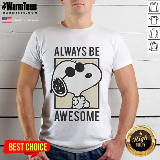 Alt Text: Cute Snoopy Always Be Awesome T-Shirt featuring a playful Snoopy graphic, perfect for casual wear and dog lovers.