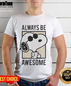 Alt Text: Cute Snoopy Always Be Awesome T-Shirt featuring a playful Snoopy graphic, perfect for casual wear and dog lovers.