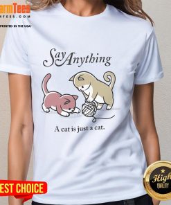 Alt Text: Cute sparrow sleeping on a 'Say Anything A Cat Is Just A Cat' ladies tee, showcasing a cozy design for cat lovers.