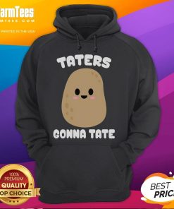 Alt Text: Cute Taters Gonna Tate funny potato hoodie showcasing a playful potato graphic on a cozy, stylish sweatshirt.