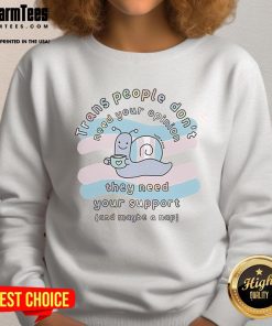 Cute Trans People sweatshirt design featuring the phrase They need your support and maybe a nap by Sugar and Sloth.