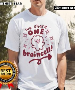 Alt Text: Cute We Share One Braincell T-Shirt design featuring playful typography on a casual tee for friends.