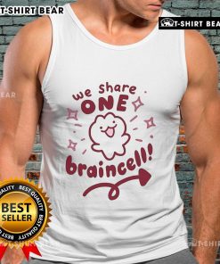 Alt Text: Cute We Share One Braincell Tank Top featuring a playful graphic design for fun casual wear. Perfect for friends!
